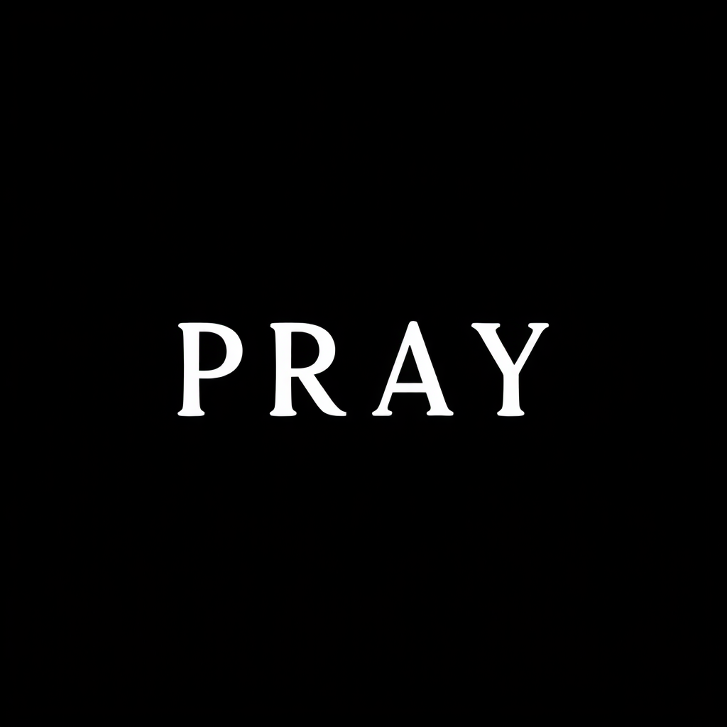 "Pray" with a sharp font on a black background and with font.