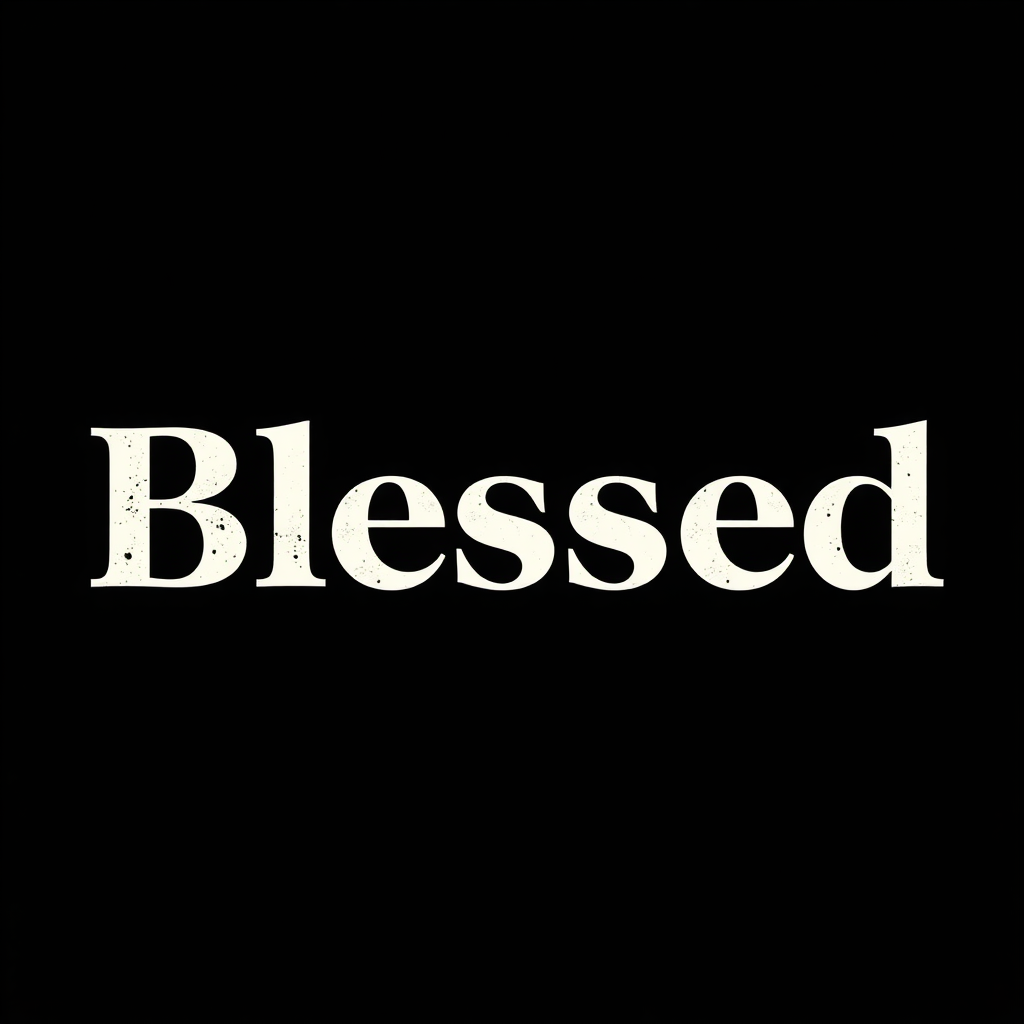 "Blessed" with a sharp fort on a black background and with font.